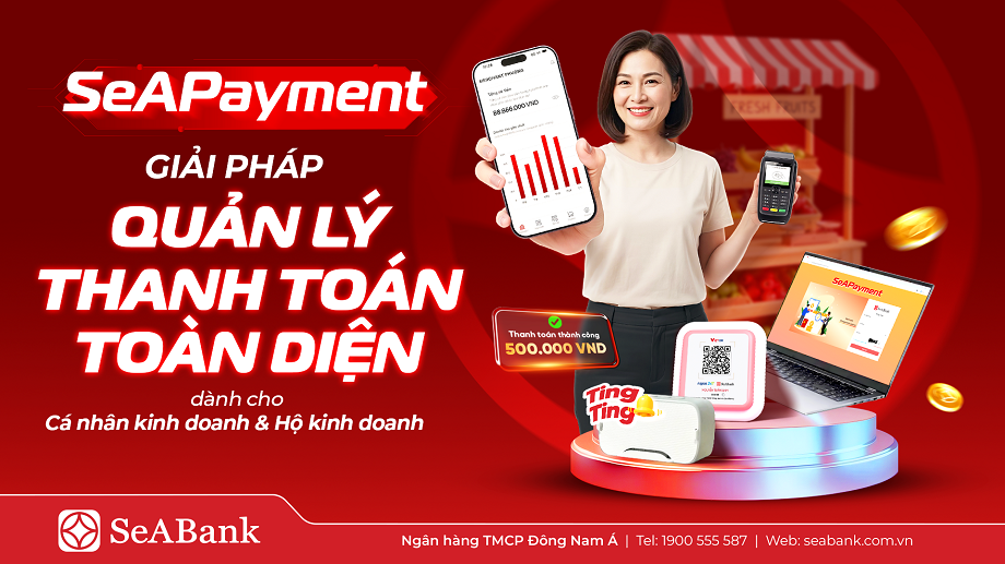 SeABank ra mắt SeAPayment – Giúp chủ shop kiểm soát dòng tiền theo thời gian thực